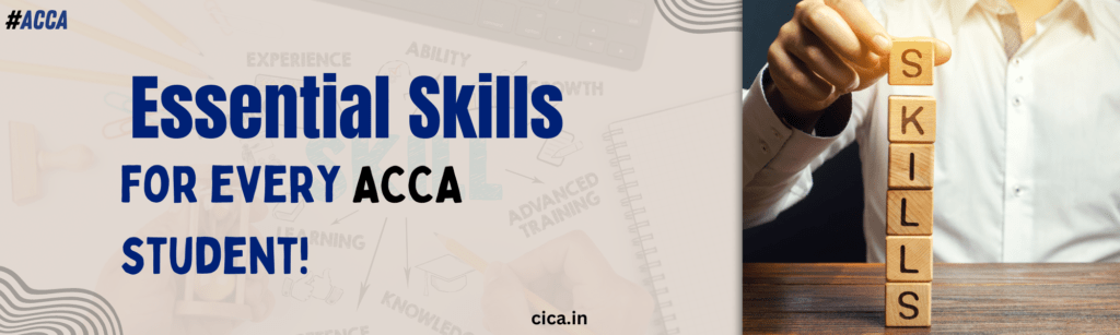Essential Skills for Every ACCA Student