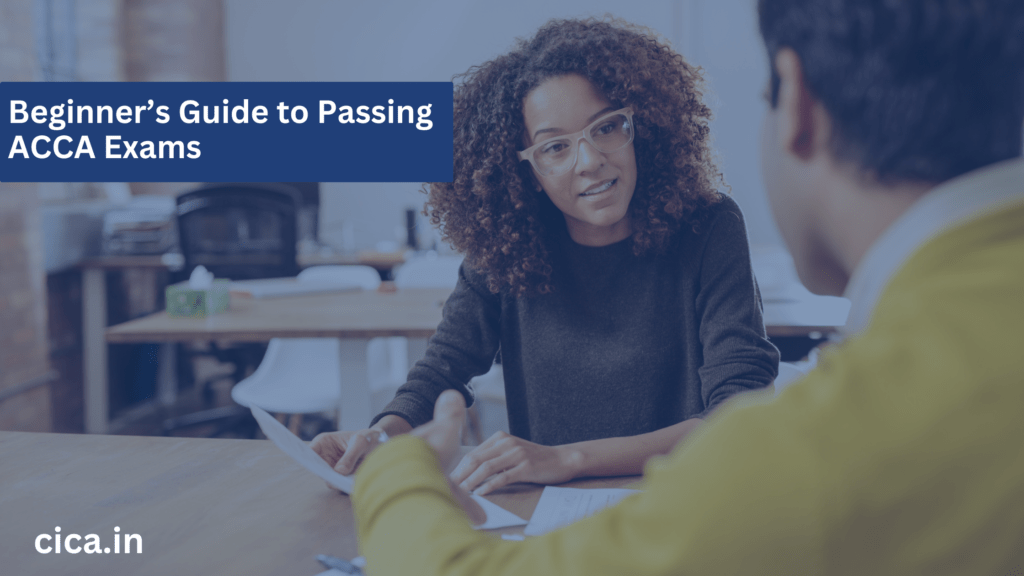 BEGINNER’S GUIDE TO PASSING ACCA EXAMS