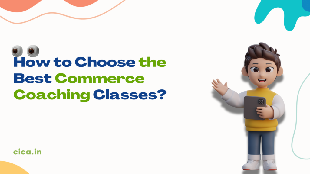 How to Choose the Best Commerce Coaching Classes?