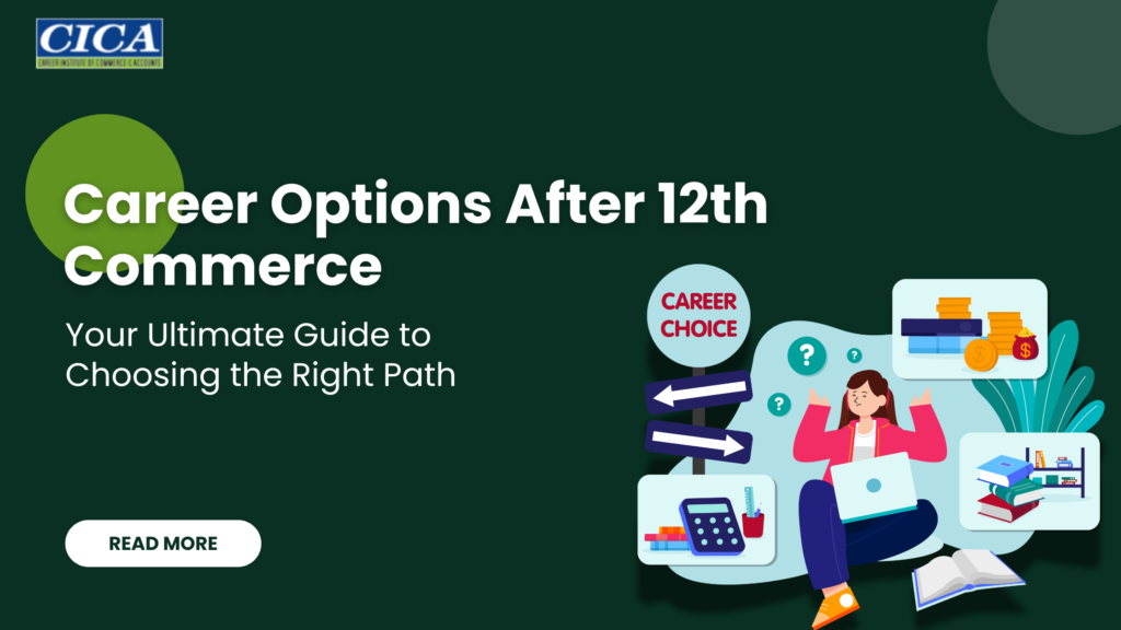 Career Options After 12th Commerce: Your Ultimate Guide to Choosing the Right Path