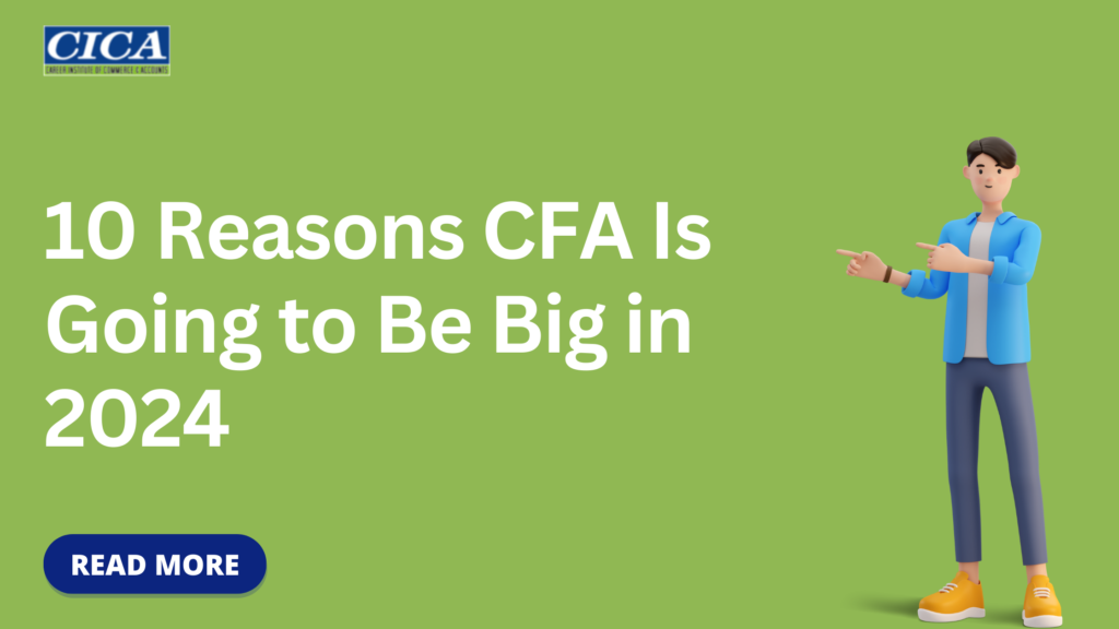 10 Reasons CFA Is Going to Be Big in 2024