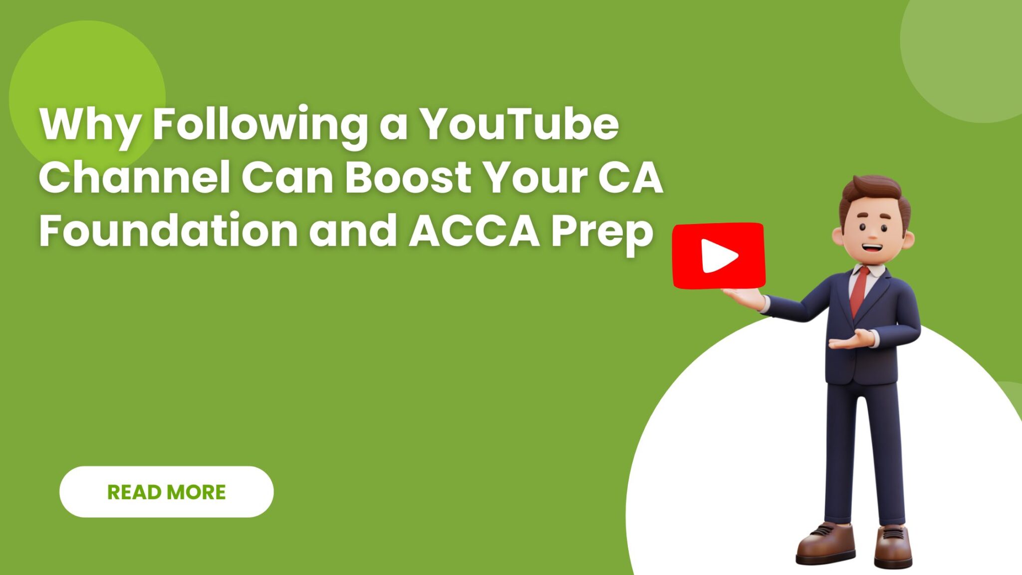 Why Following a YouTube Channel Can Boost Your CA Foundation and ACCA Prep