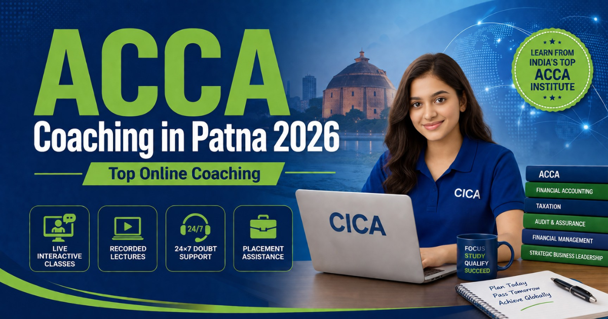ACCA Coaching in Patna 2026: Top Online Coaching